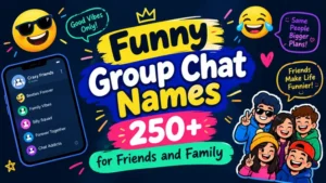 Funny Group Chat Names 250+ for Friends and Family